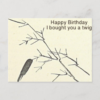 Ich habe dir eine Twig Funny Birthday Card gekauft Postkarte