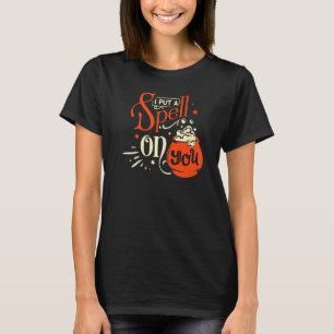 Ich habe dir einen Fluch auferlegt Damen Hexe Hall T-Shirt