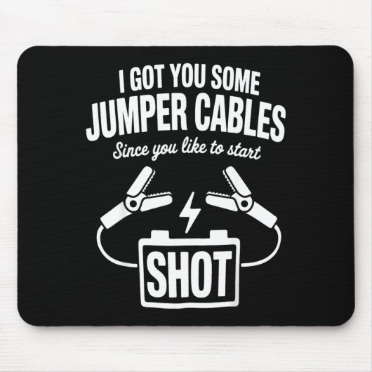 Ich habe dir einige Starthilfekabel besorgt, da du Mousepad (Vorne)