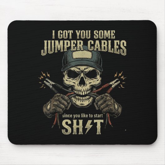 Ich habe dir einige Starthilfekabel besorgt, da du Mousepad (Vorne)