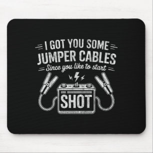 Ich habe dir einige Starthilfekabel besorgt, da du Mousepad