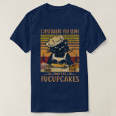 Ich habe dir gerade ein bisschen gebacken, um die  T-Shirt (Design vorne)