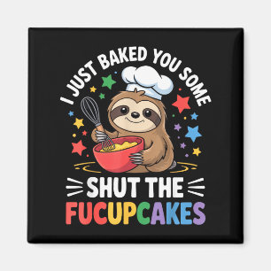 Ich habe dir gerade einige Halt-den-Mund-Cupcakes Magnet