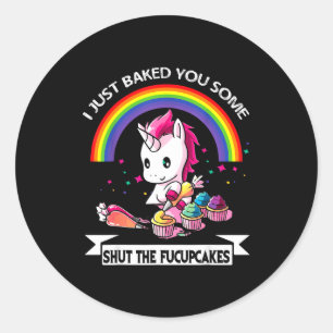 Ich habe dir gerade einige Halt-die-Klappe-Cupcake Runder Aufkleber