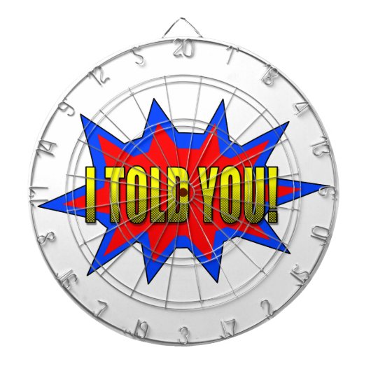 Ich habe dir gesagt dartscheibe (vorne)