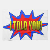 Ich habe dir gesagt geschirrtuch (Horizontal)