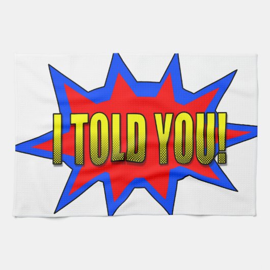 Ich habe dir gesagt geschirrtuch (Horizontal)