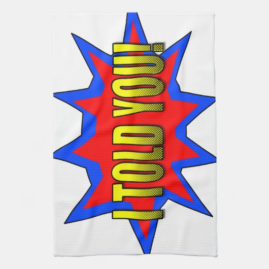 Ich habe dir gesagt geschirrtuch (Vertikal)