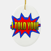 Ich habe dir gesagt keramik ornament (Vorne)