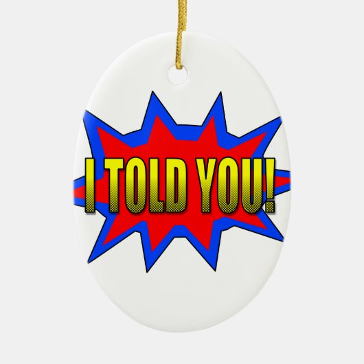 Ich habe dir gesagt keramik ornament (Vorne)