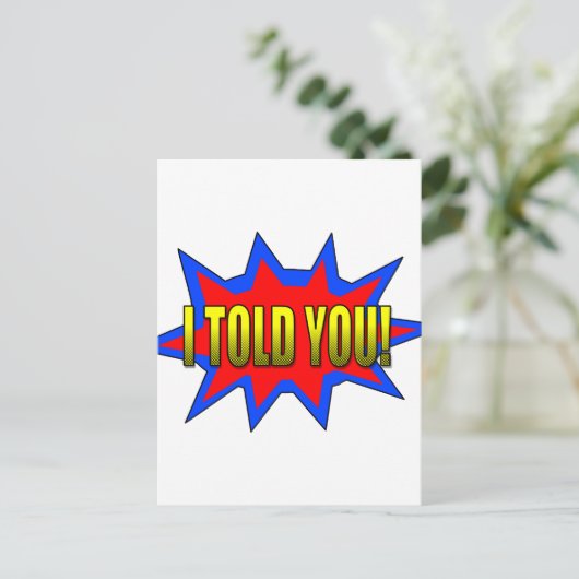 Ich habe dir gesagt postkarte (Stehend Vorderseite)