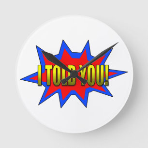 Ich habe dir gesagt runde wanduhr