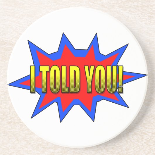 Ich habe dir gesagt untersetzer (Vorne)