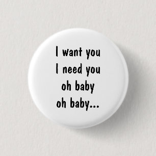 Ich habe dir gewollt, dass ich dich brauche. button