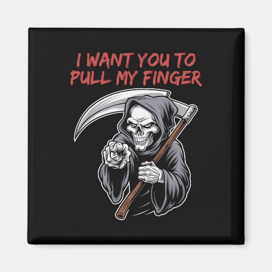 Ich habe dir Gewollt, mein Finger Grim Sensenmann  Magnet (Vorne)