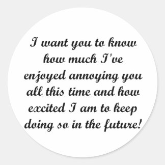 Ich habe dir gewollt zu wissen runder aufkleber