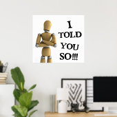 Ich habe dir ja gesagt - Poster (Heimbüro)
