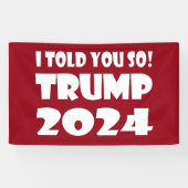 Ich habe dir ja gesagt! Trump 2024 Banner (Horizontal)