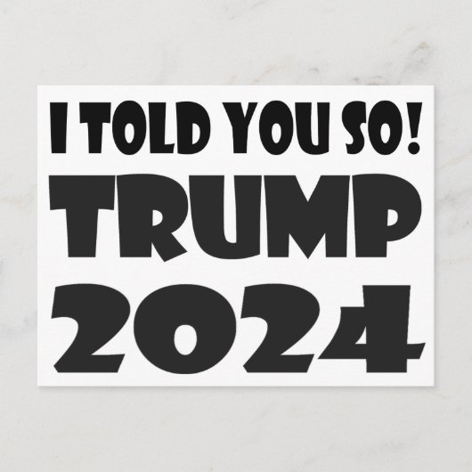 Ich habe dir ja gesagt! Trump 2024 Postkarte (Vorderseite)