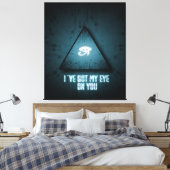 Ich habe dir mein Auge Got Leinwanddruck (Insitu (Schlafzimmer))