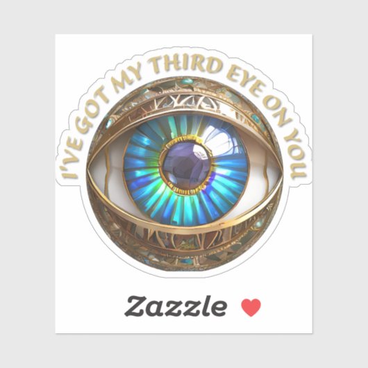 Ich habe dir mein drittes Auge Got Aufkleber (Blatt)