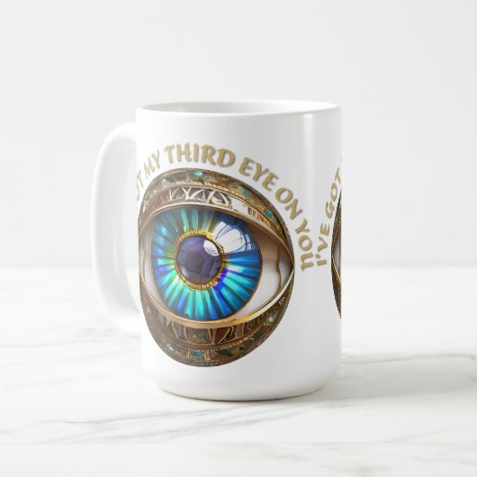 Ich habe dir mein drittes Auge Got Kaffeetasse (Vorderseite Links)