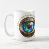 Ich habe dir mein drittes Auge Got Kaffeetasse (Links)