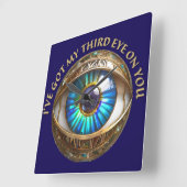 Ich habe dir mein drittes Auge Got Quadratische Wanduhr (Winkel)
