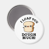 Ich habe dir viel lustigen Brot-Pub gegessen Magnet (Vorderseite/Rückseite)