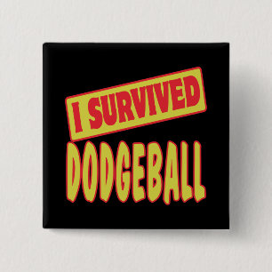ICH HABE DODGEBALL ÜBERLEBT BUTTON
