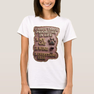 ICH HABE DREI PRIORITÄTEN IM LEBEN 1 MEINE KATZE 2 T-Shirt