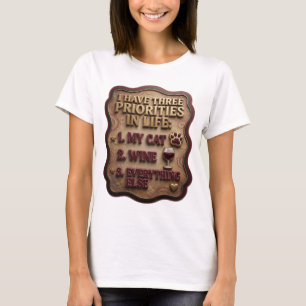 ICH HABE DREI PRIORITÄTEN IM LEBEN 1 MEINE KATZE 2 T-Shirt