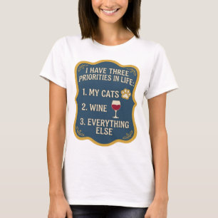 ICH HABE DREI PRIORITÄTEN IM LEBEN 1 MEINE KATZEN  T-Shirt