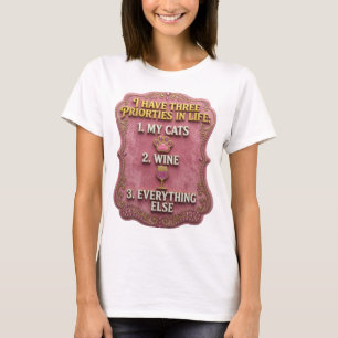ICH HABE DREI PRIORITÄTEN IM LEBEN 1 MEINE KATZEN T-Shirt