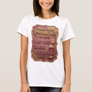 ICH HABE DREI PRIORITÄTEN IM LEBEN 1 MEINE KATZEN  T-Shirt