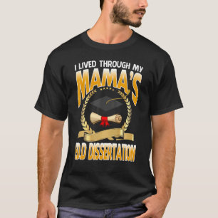 Ich habe durch den Doktortitel meiner Mama promovi T-Shirt