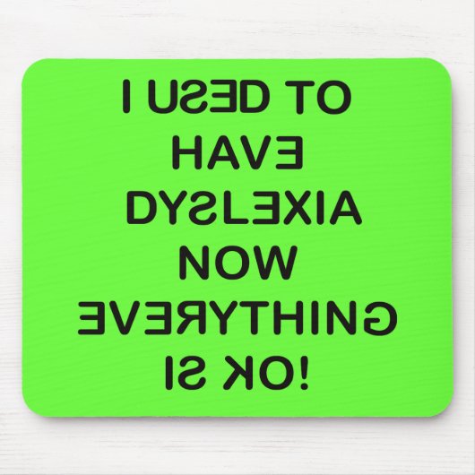 Ich habe Dyslexie (schwarzer Text) Mousepad (Vorne)