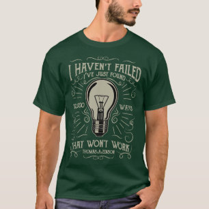 Ich habe Edison Light Bulb Versagt T-Shirt