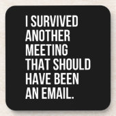 Ich habe ein anderes Treffen überlebt, das E-Mail Getränkeuntersetzer (Vorderseite)