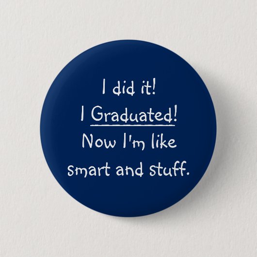 Ich habe ein Angebot für Smart Grad Funny Abschlus Button (Vorderseite)