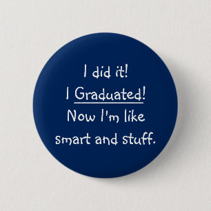 Ich habe ein Angebot für Smart Grad Funny Abschlus Button