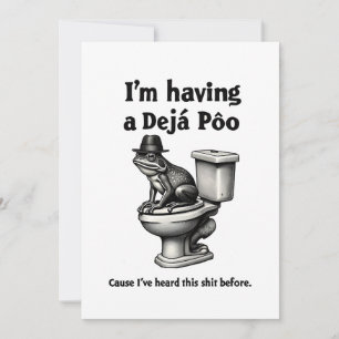 Ich habe ein Déjà Poo gehört, das vor dem Frosch Einladung