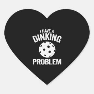 Ich habe ein Diner Problem Pickle Ball Witze Funny Herz-Aufkleber