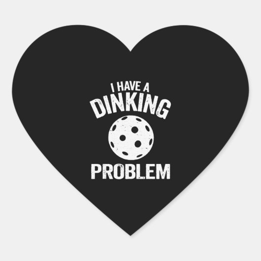Ich habe ein Diner Problem Pickle Ball Witze Funny Herz-Aufkleber (Vorderseite)