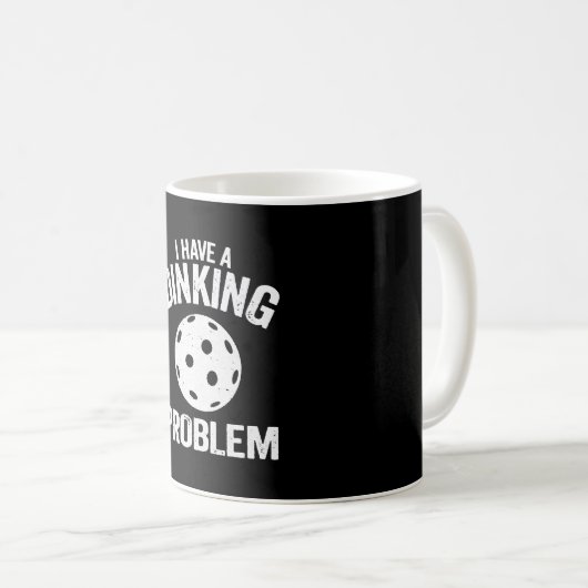 Ich habe ein Diner Problem Pickle Ball Witze Funny Kaffeetasse (VorderseiteRechts)