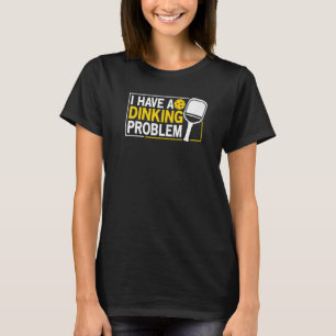 Ich habe ein Dinking-Problem Pickle Ball Witze Pi T-Shirt
