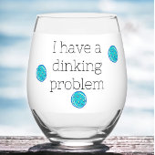 Ich habe ein Dinking Problem Pickleball Balls .Fun Weinglas Ohne Stiel