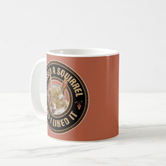 Ich habe ein Eichhörnchen geküsst - lustige Parodi Kaffeetasse (Vorderseite Links)