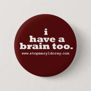 "Ich habe ein Gehirn-auch" roter Knopf Button