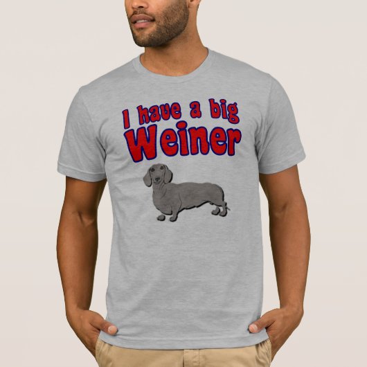 Ich habe ein großes weiner T-Shirt (Vorderseite)